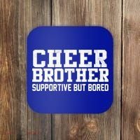 Cheer Brother Supportive But Bored Cheerleader Coaster thumb 0