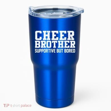 Cheer Brother Supportive But Bored Cheerleader Tumbler