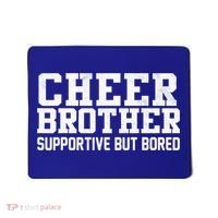 Cheer Brother Supportive But Bored Cheerleader Mousepad thumb 0