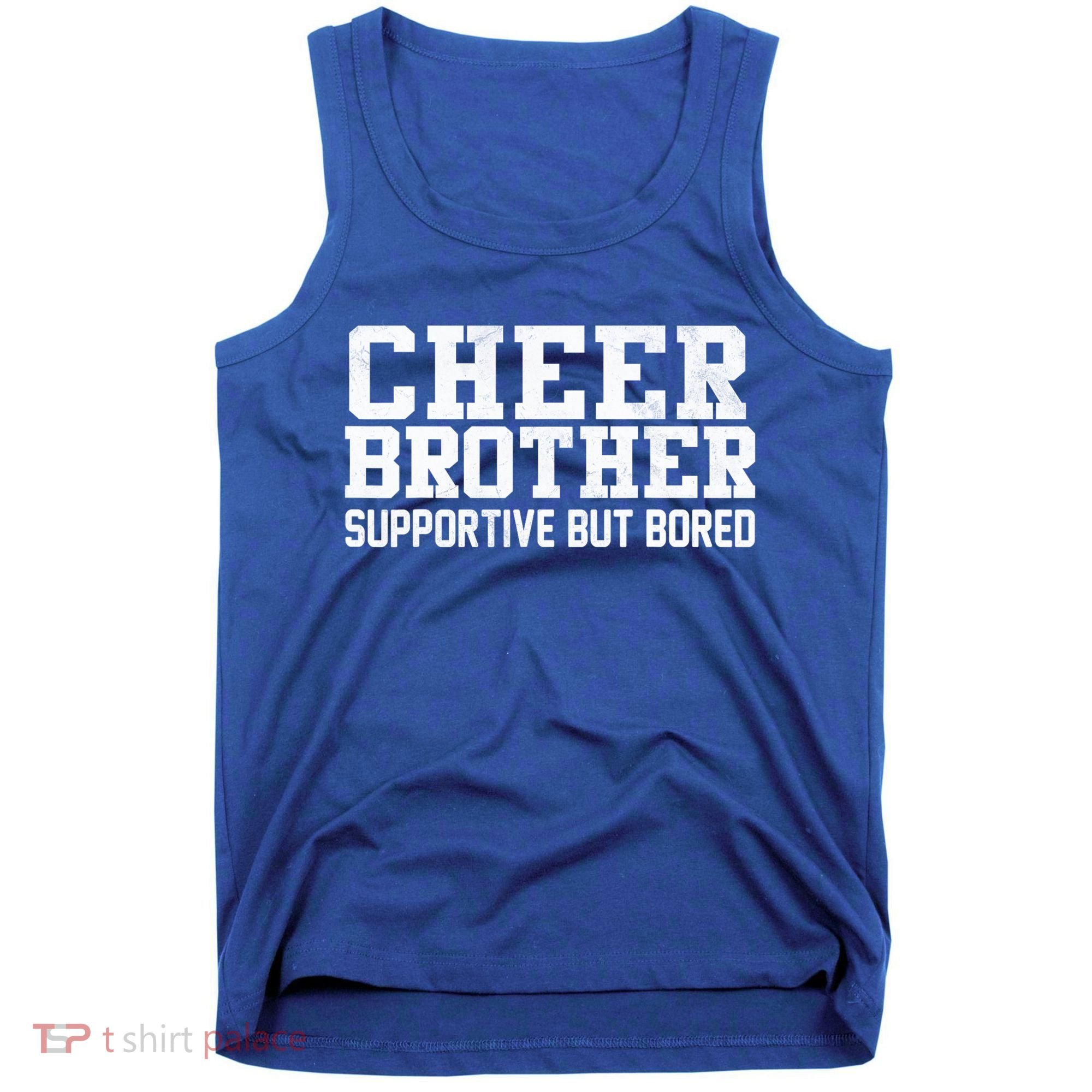 Cheer Brother Supportive But Bored Cheerleader Tank Top