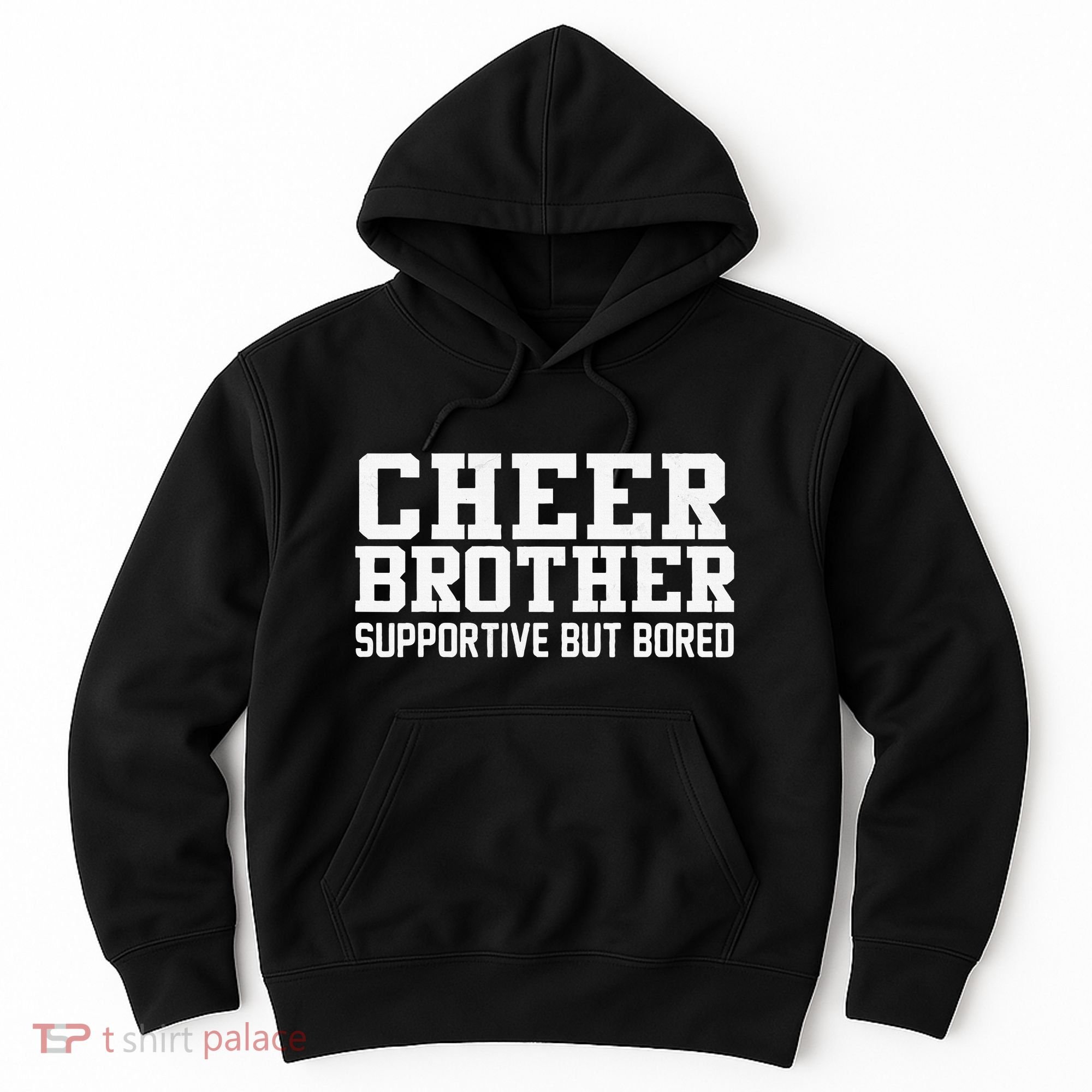 Cheer Brother Supportive But Bored Cheerleader Hoodie