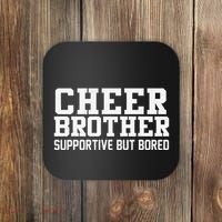 Cheer Brother Supportive But Bored Cheerleader Coaster thumb 0