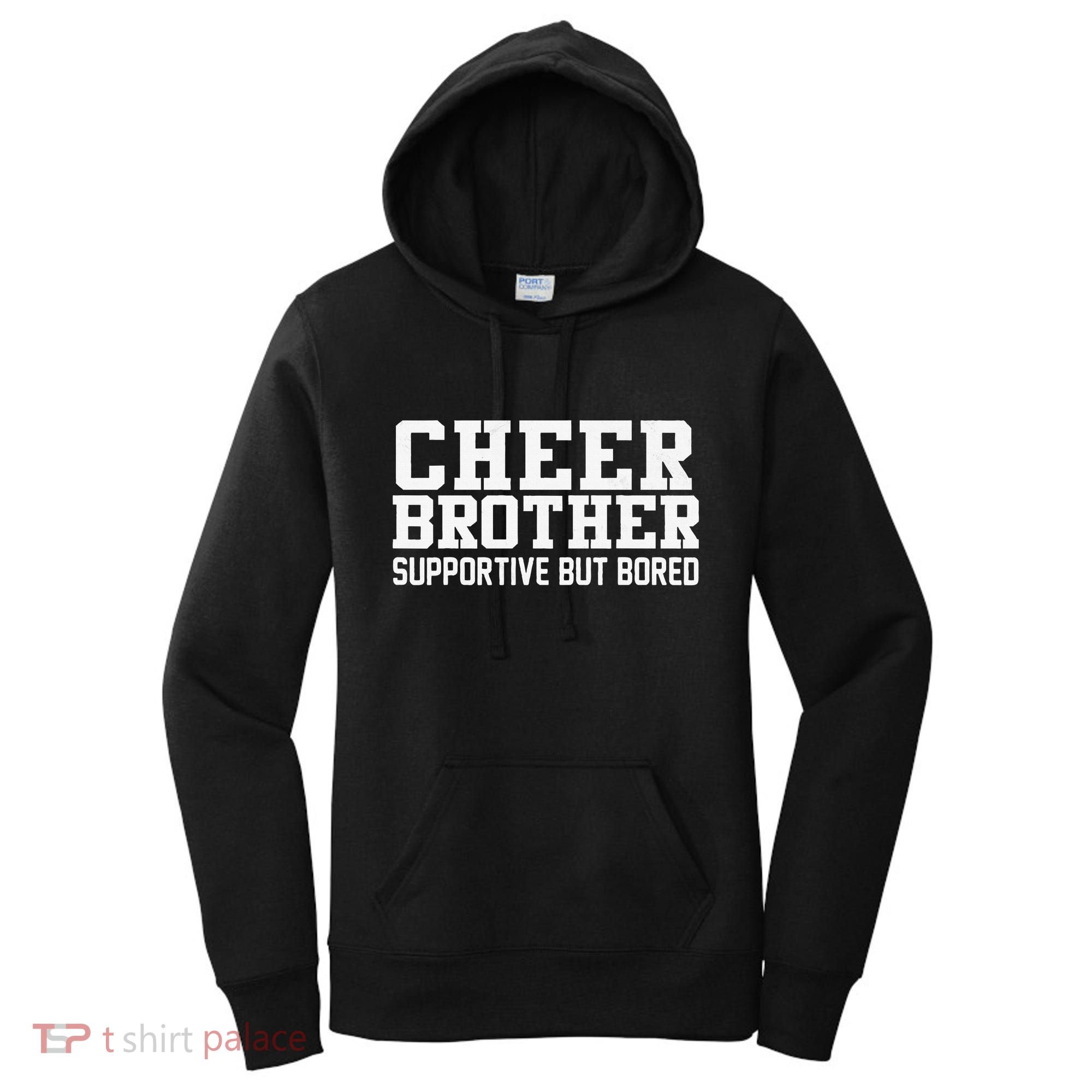 Cheer Brother Supportive But Bored Cheerleader Women's Hoodie