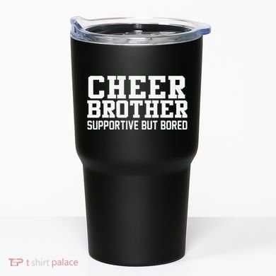 Cheer Brother Supportive But Bored Cheerleader Tumbler