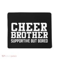 Cheer Brother Supportive But Bored Cheerleader Mousepad thumb 0