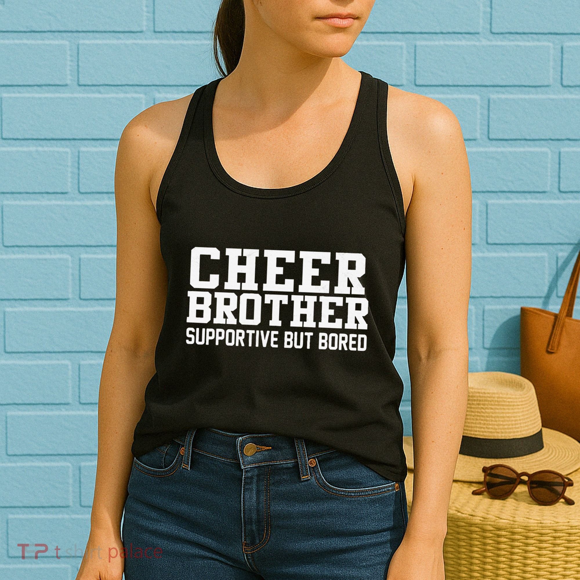 Cheer Brother Supportive But Bored Cheerleader Women's Tank Top