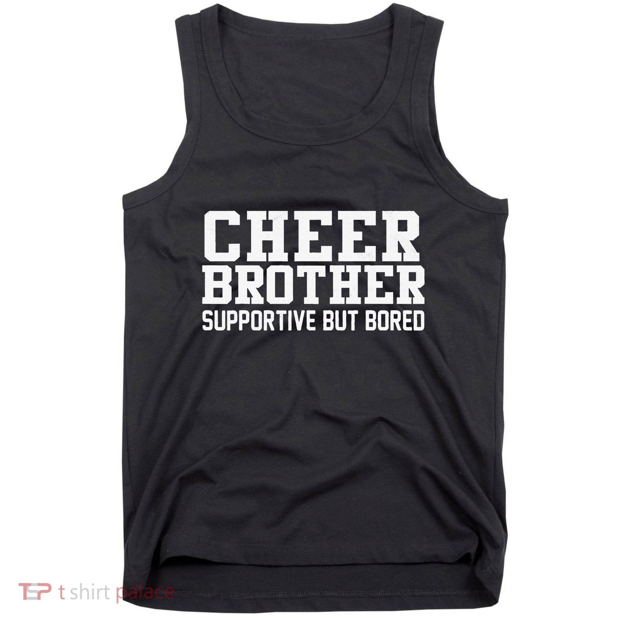 Cheer Brother Supportive But Bored Cheerleader Tank Top