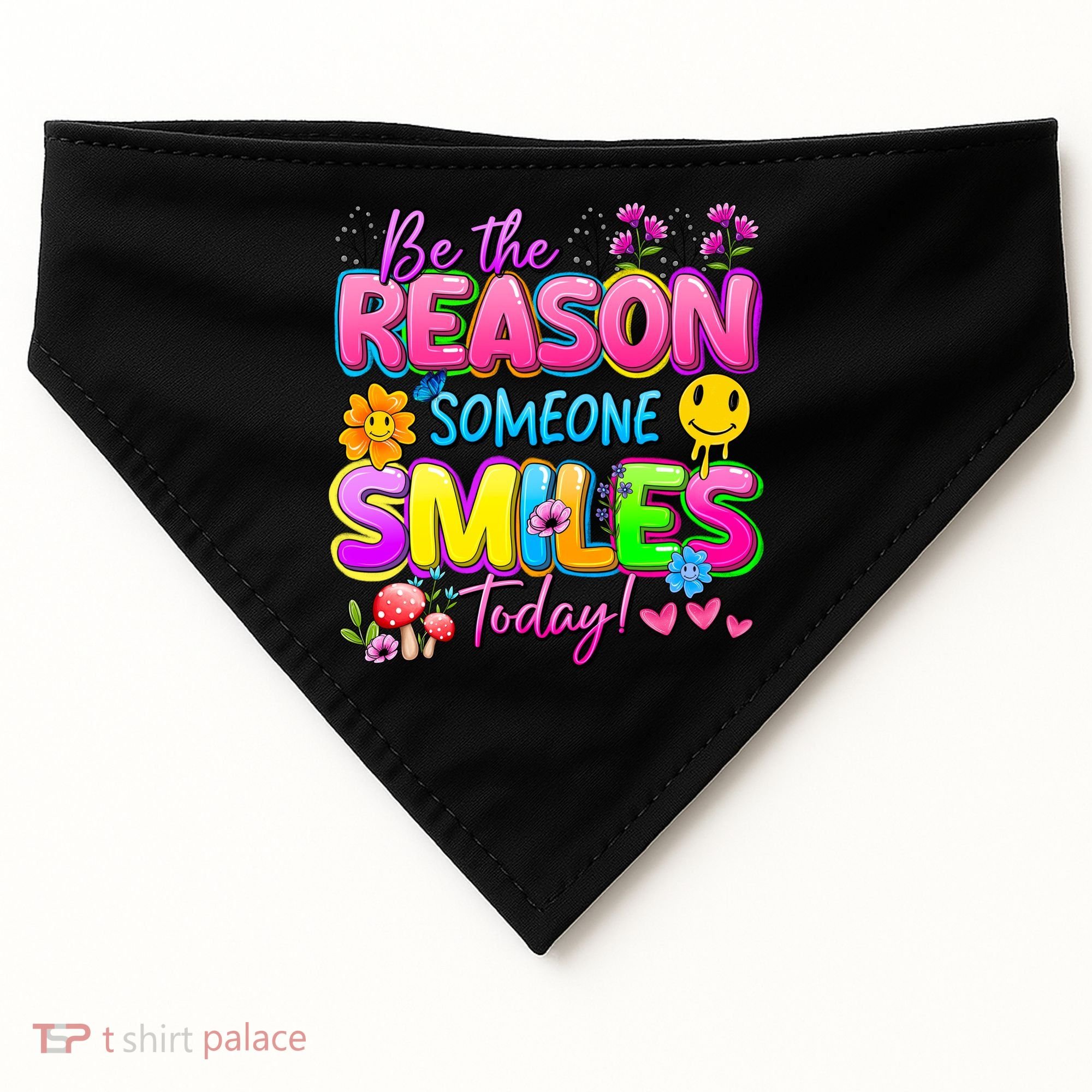 Cool Be The Reason Someone Smiles Today USA-Made Doggie Bandana