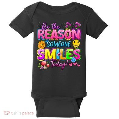 Cool Be The Reason Someone Smiles Today Baby Bodysuit
