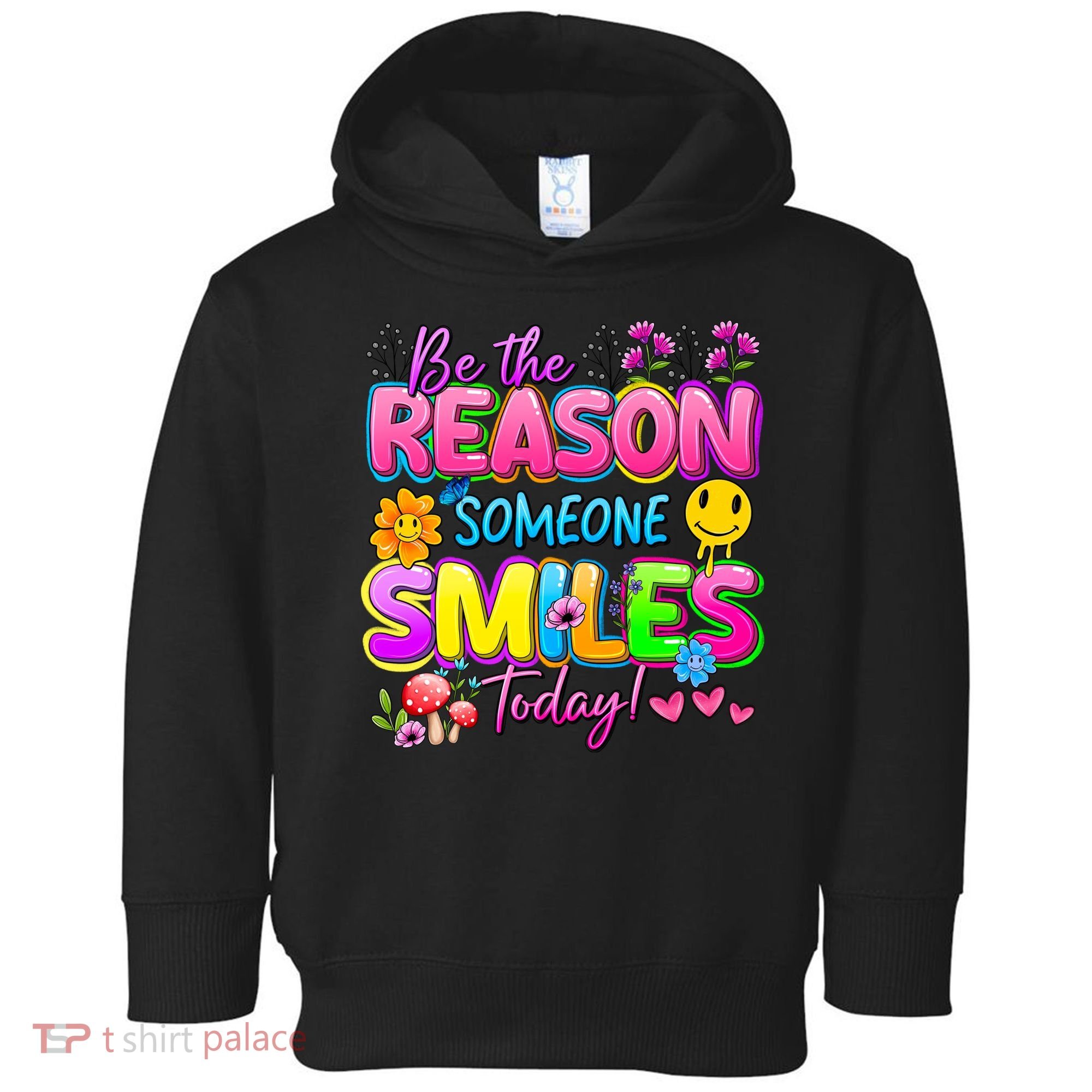Cool Be The Reason Someone Smiles Today Toddler Hoodie