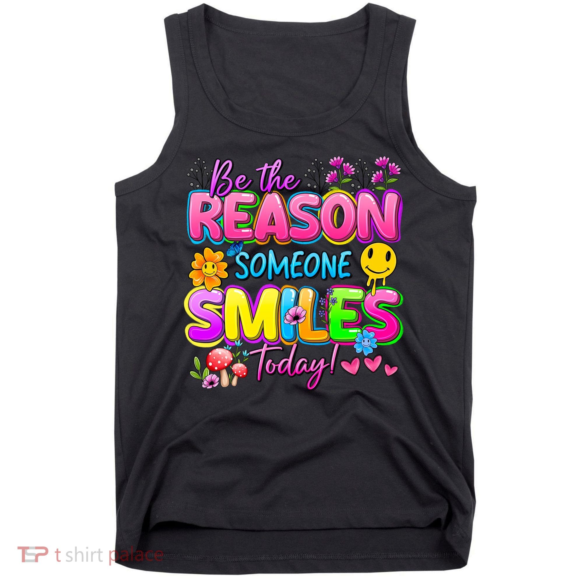 Cool Be The Reason Someone Smiles Today Tank Top
