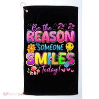 Cool Be The Reason Someone Smiles Today Golf Towel thumb 0
