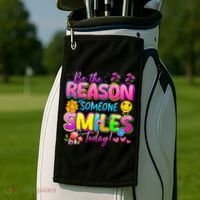 Cool Be The Reason Someone Smiles Today Golf Towel thumb 2