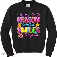Cool Be The Reason Someone Smiles Today Kids Sweatshirt thumb 0