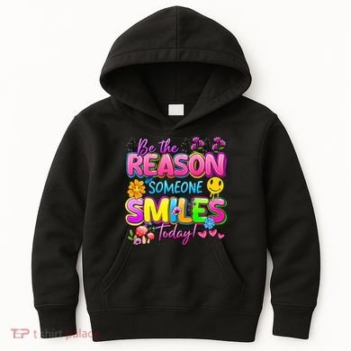 Cool Be The Reason Someone Smiles Today Kids Hoodie