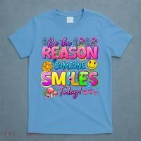Cool Be The Reason Someone Smiles Today T-Shirt thumb 4