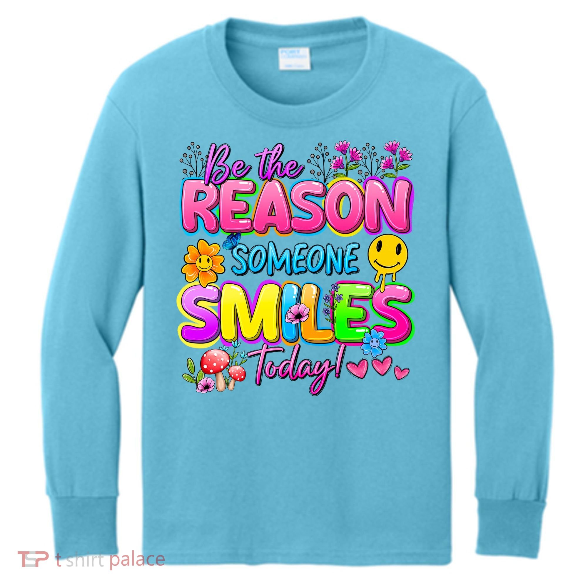 Cool Be The Reason Someone Smiles Today Kids Long Sleeve Shirt