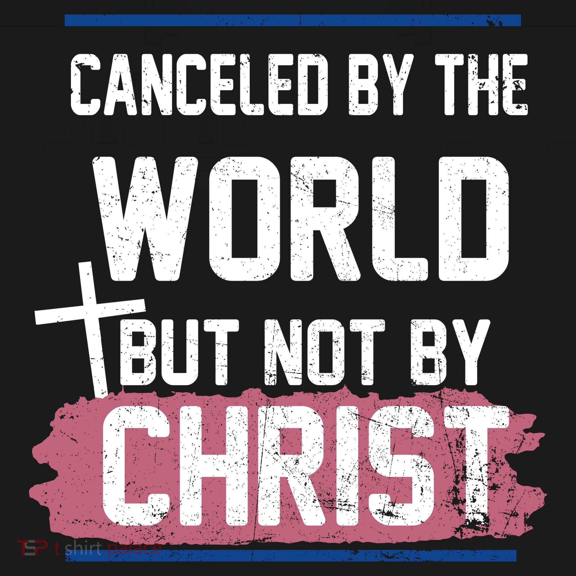 Canceled By The World But Not By Christ Long Sleeve Shirt