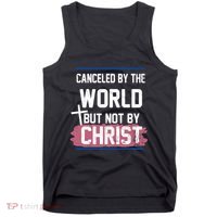 Canceled By The World But Not By Christ Tank Top thumb 0