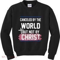 Canceled By The World But Not By Christ Kids Sweatshirt thumb 0
