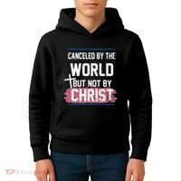 Canceled By The World But Not By Christ Kids Hoodie thumb 4