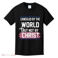 Canceled By The World But Not By Christ Kids T-Shirt thumb 0