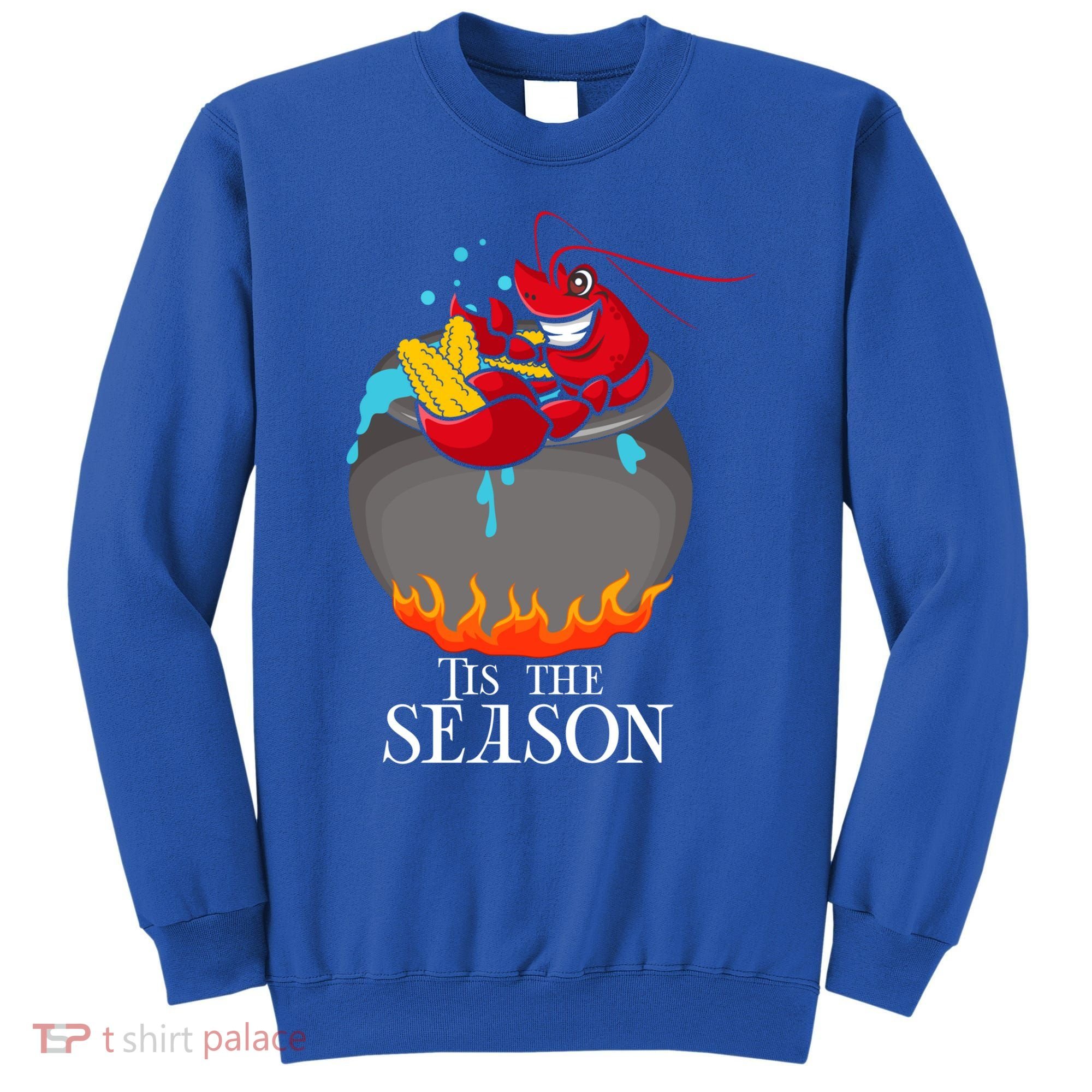 Crawfish Boil Tis The Season Crawdaddy Crayfish Funny Cute Gift Sweatshirt