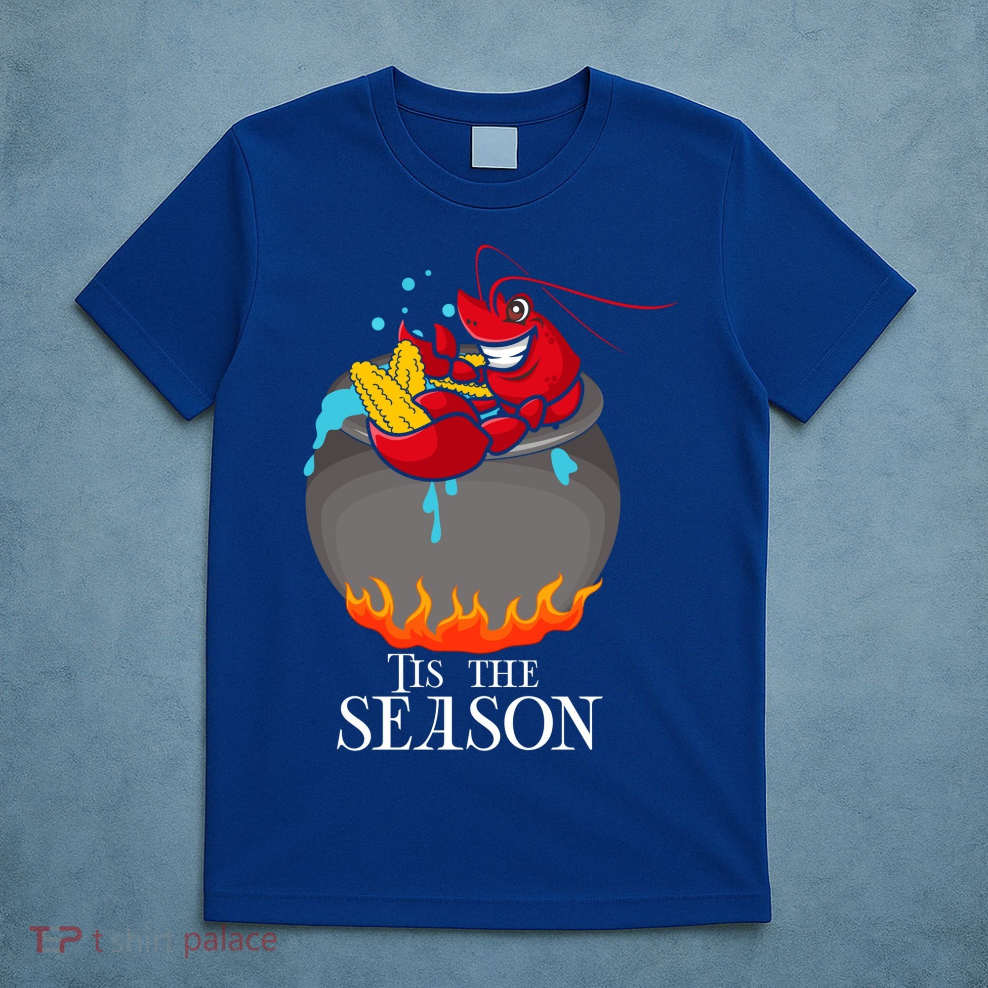 Crawfish Boil Tis The Season Crawdaddy Crayfish Funny Cute Gift T-Shirt