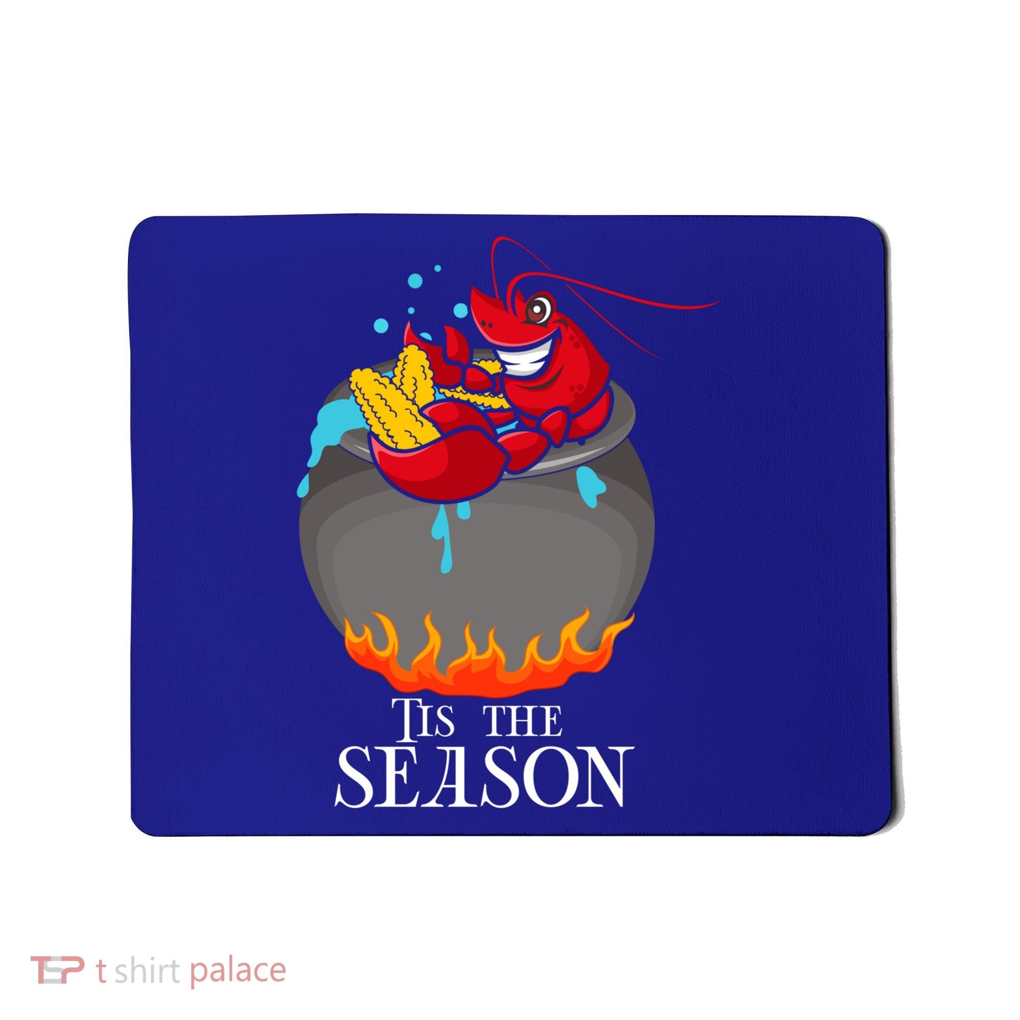 Crawfish Boil Tis The Season Crawdaddy Crayfish Funny Cute Gift Mousepad