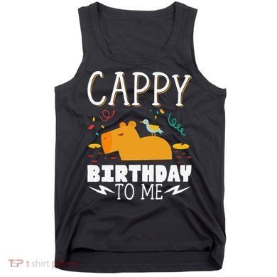 Cappy Birthday To Me Capy Birthday Tank Top