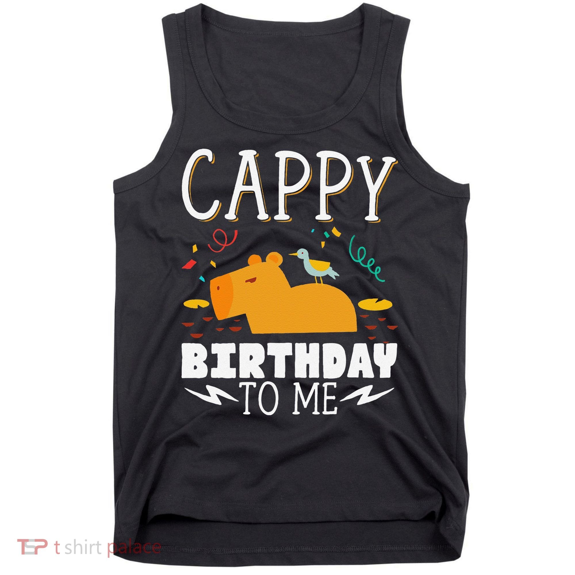 Cappy Birthday To Me Capy Birthday Tank Top