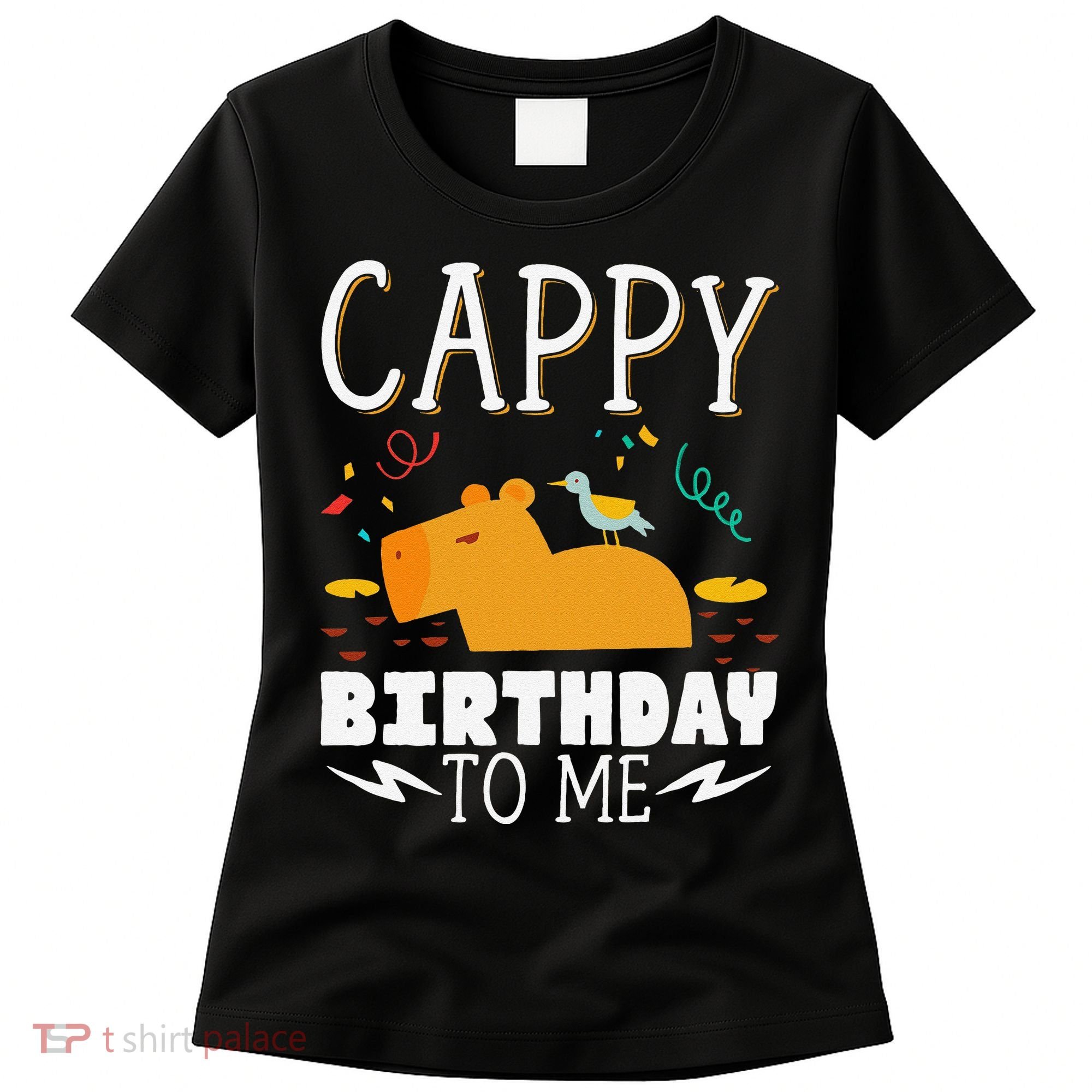 Cappy Birthday To Me Capy Birthday Women's T-Shirt