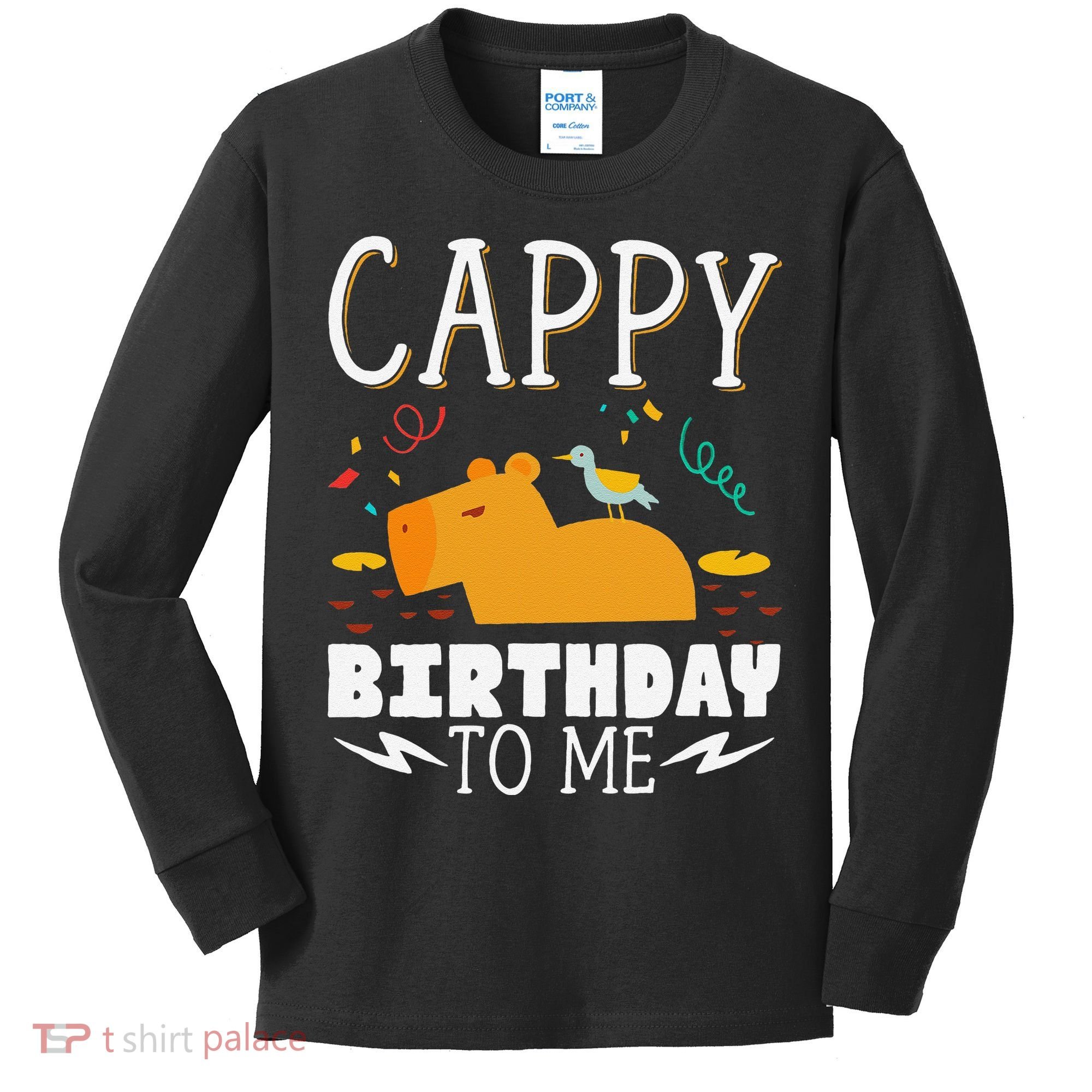 Cappy Birthday To Me Capy Birthday Kids Long Sleeve Shirt