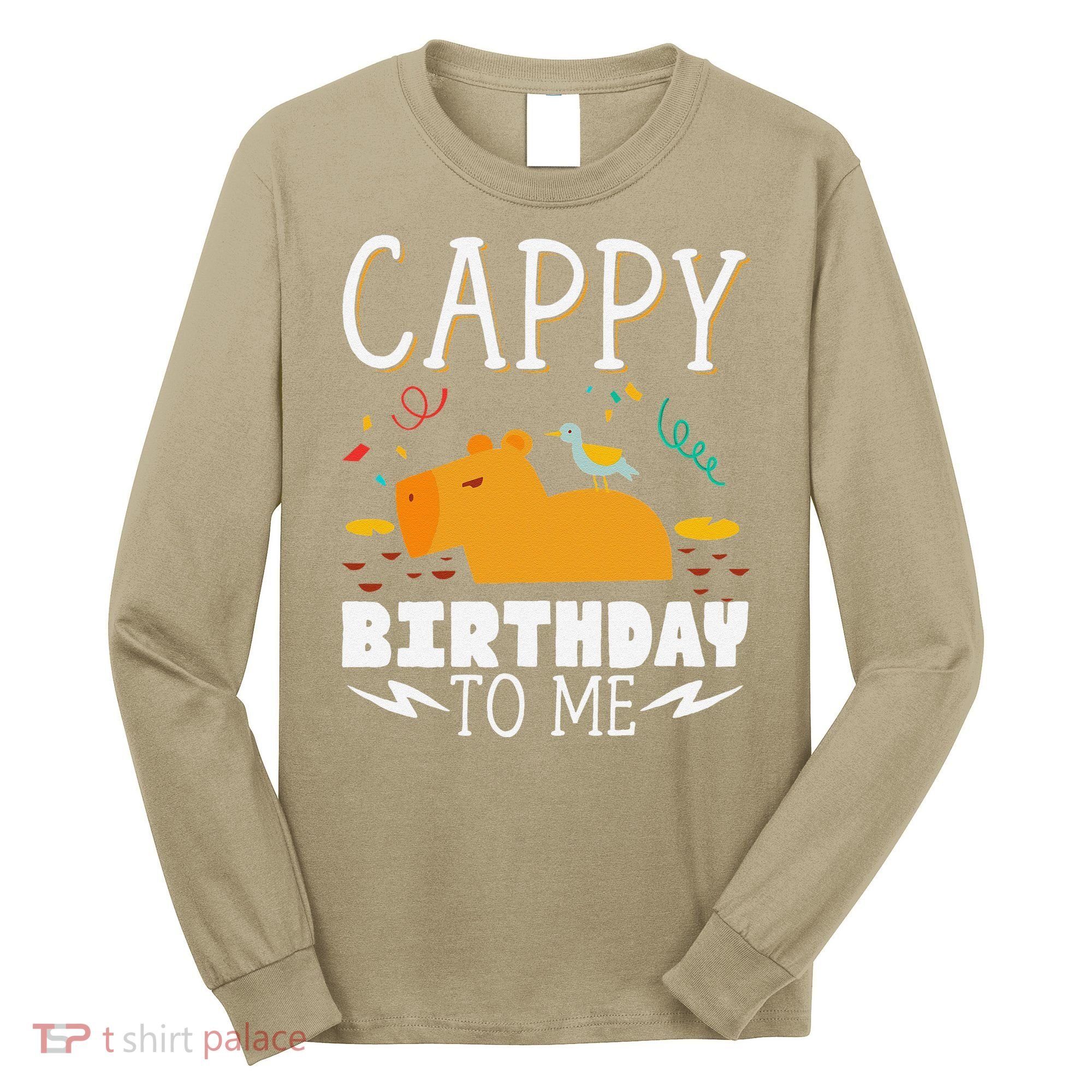Cappy Birthday To Me Capy Birthday Long Sleeve Shirt