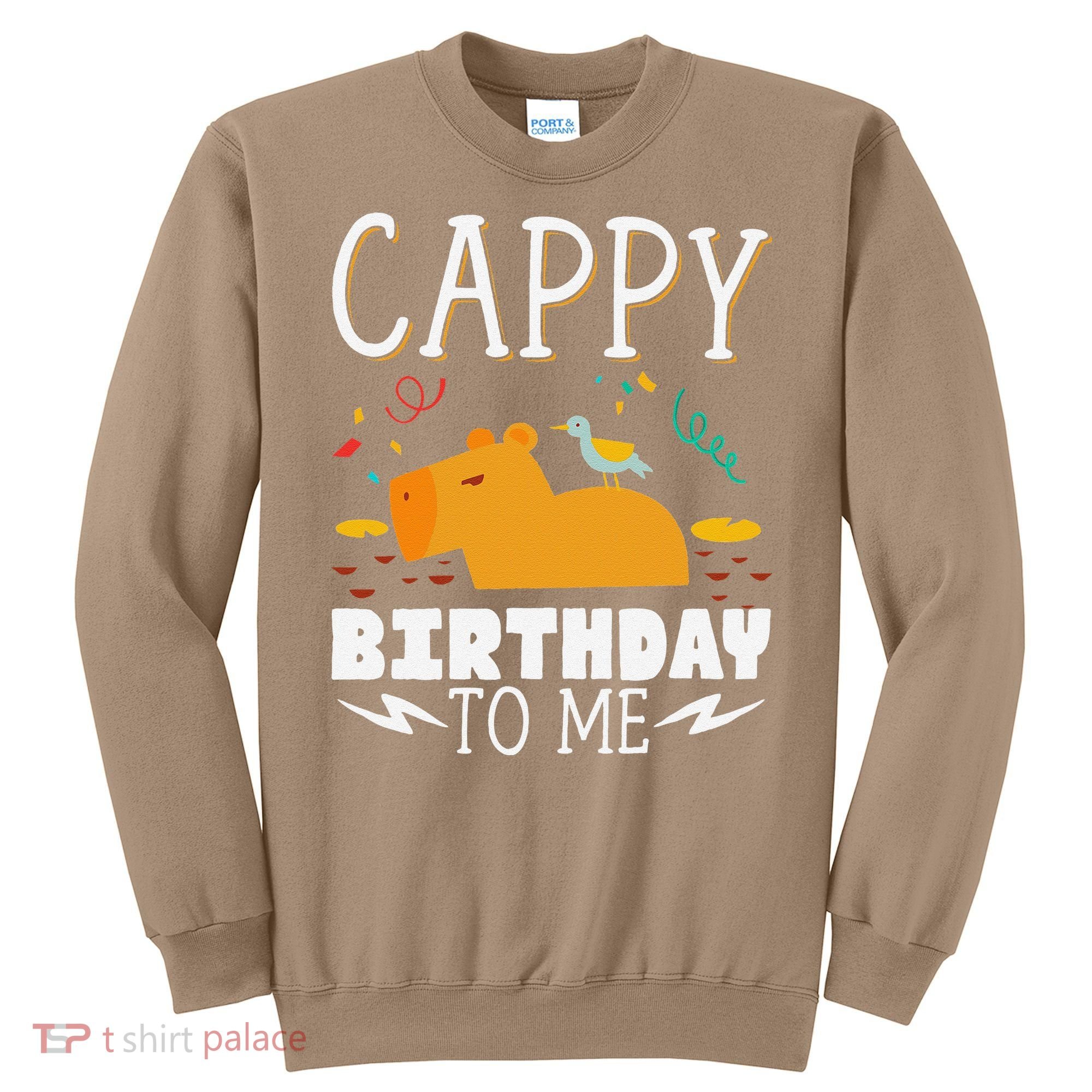Cappy Birthday To Me Capy Birthday Sweatshirt