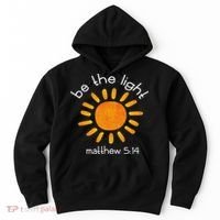 Christian Be The Light Bible Scripture Faith Quote Gifts Hoodie thumb 0