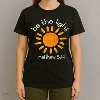 Christian Be The Light Bible Scripture Faith Quote Gifts T-Shirt thumb 4