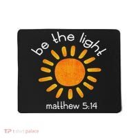 Christian Be The Light Bible Scripture Faith Quote Gifts Mousepad thumb 0