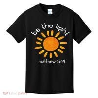 Christian Be The Light Bible Scripture Faith Quote Gifts Kids T-Shirt thumb 0