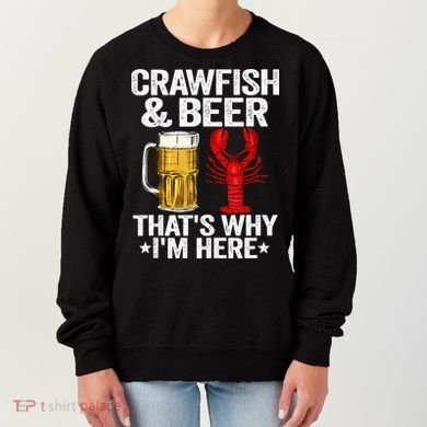 Crawfish & Beer Thats Why Im Here Crayfish Daddy Crawfish Women's Sweatshirt