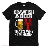 Crawfish & Beer Thats Why Im Here Crayfish Daddy Crawfish T-Shirt thumb 0