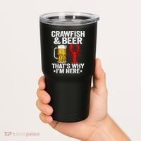 Crawfish & Beer Thats Why Im Here Crayfish Daddy Crawfish Tumbler thumb 2