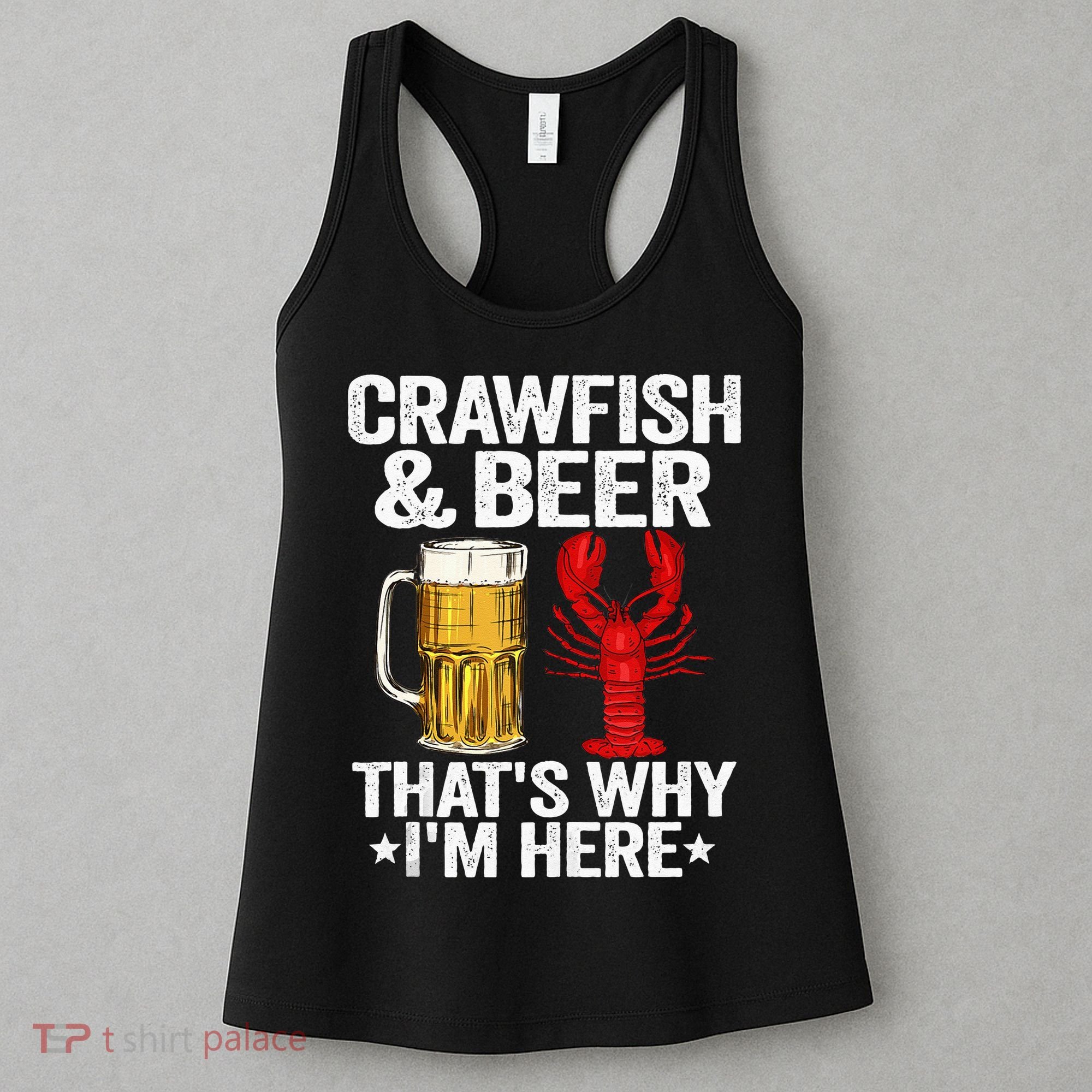 Crawfish & Beer Thats Why Im Here Crayfish Daddy Crawfish Women's Tank Top