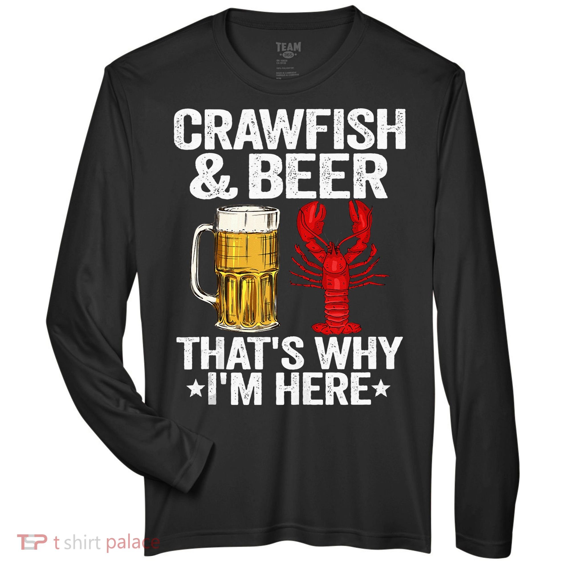 Crawfish & Beer Thats Why Im Here Crayfish Daddy Crawfish Zone Performance Long-Sleeve T-Shirt