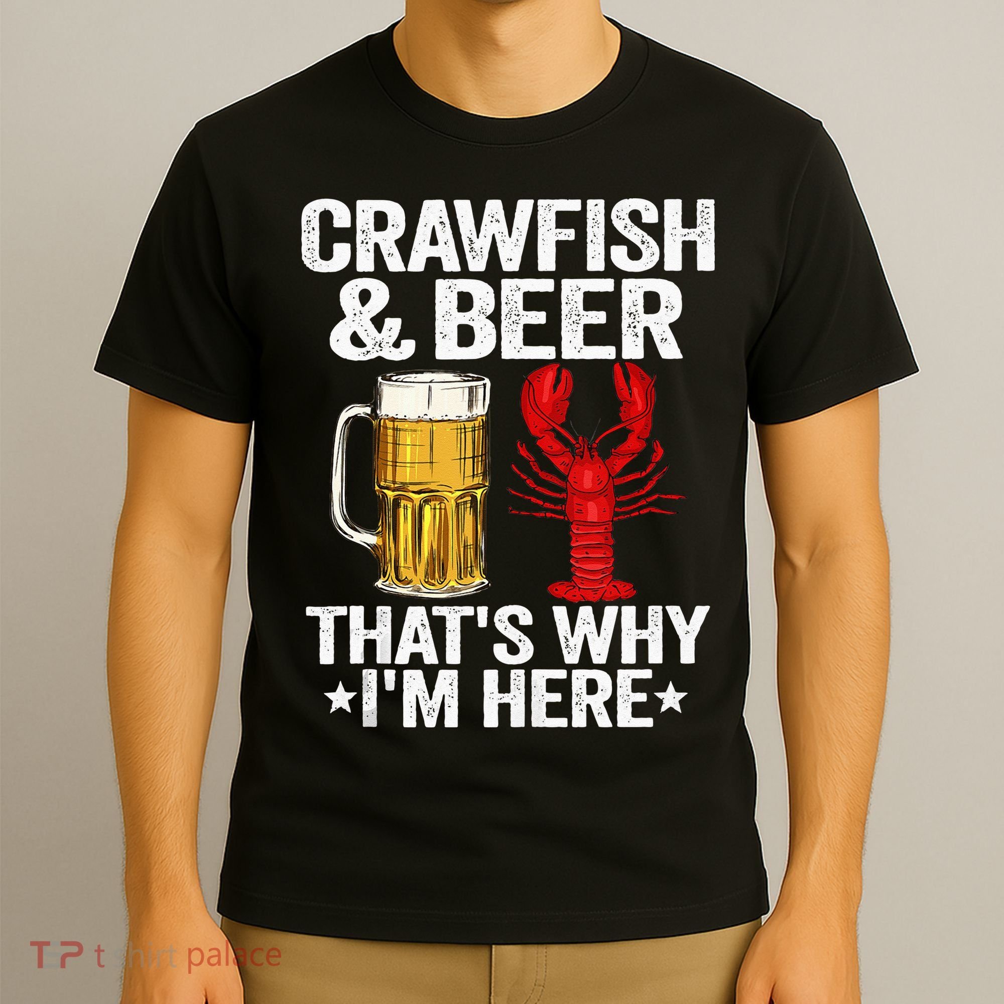 Crawfish & Beer That's Why I'm Here Crayfish Daddy Crawfish T-Shirt