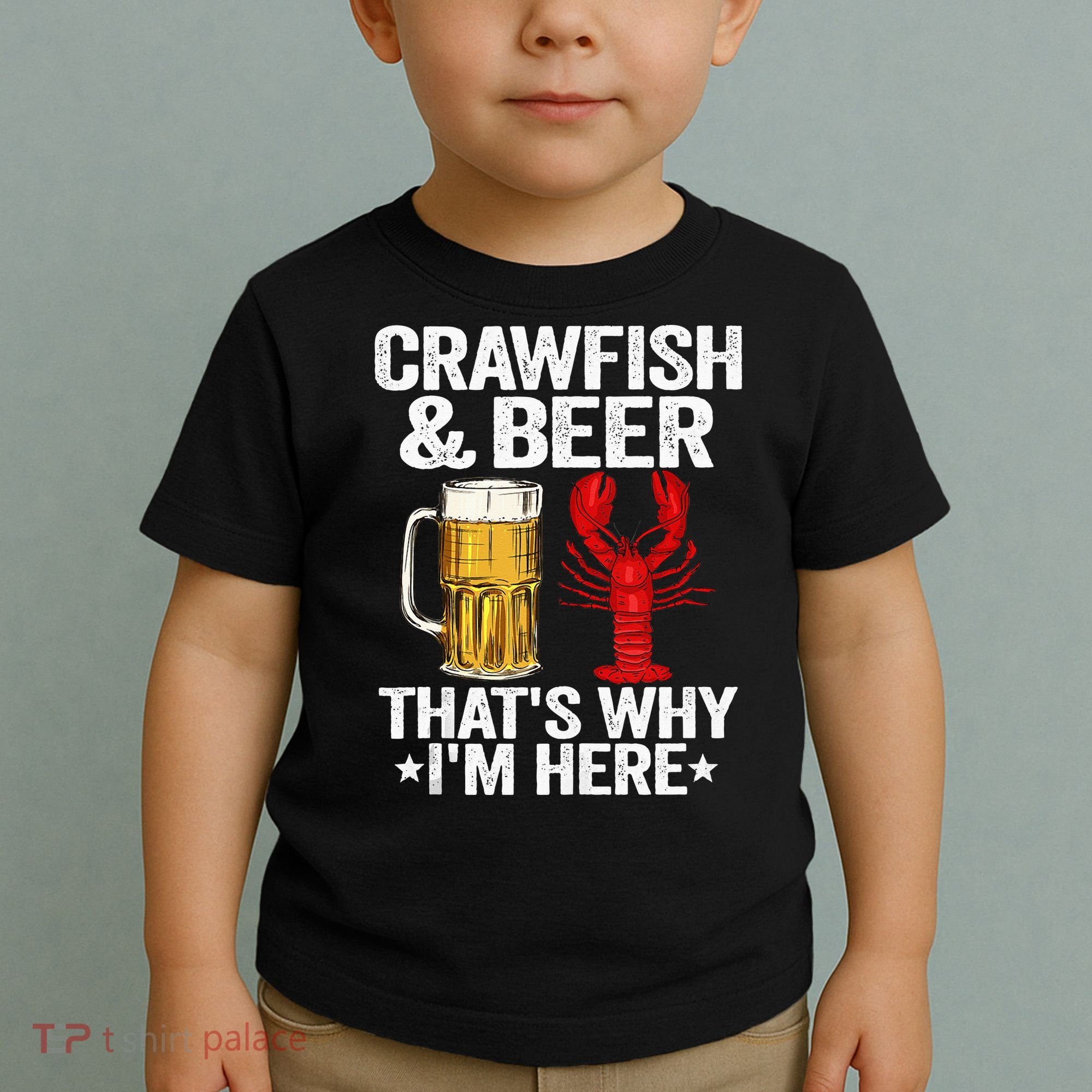 Crawfish & Beer That's Why I'm Here Crayfish Daddy Crawfish Toddler T-Shirt