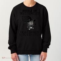 Cat Buckle Up Buttercup You Just Flipped My Witch Switch Women's Sweatshirt thumb 0