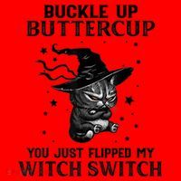 Cat Buckle Up Buttercup You Just Flipped My Witch Switch Santa Hat thumb 1