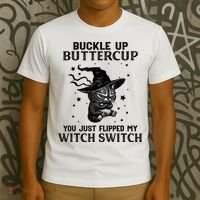 Cat Buckle Up Buttercup You Just Flipped My Witch Switch T-Shirt thumb 3