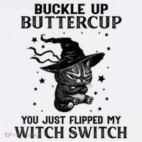 Cat Buckle Up Buttercup You Just Flipped My Witch Switch Mousepad thumb 1